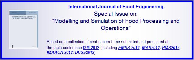 I3M2012 International Journal Special Issue: International Journal of Food Engineering Special Issue on: Modelling and Simulation of Food Processing and Operations