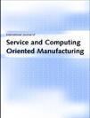 I3M2013 International Journal Special Issue: International Journal of Service and Computing-Oriented Manufacturing: Integrated Approaches based on Advanced M&S Methodologies for Industry and Manufacturing